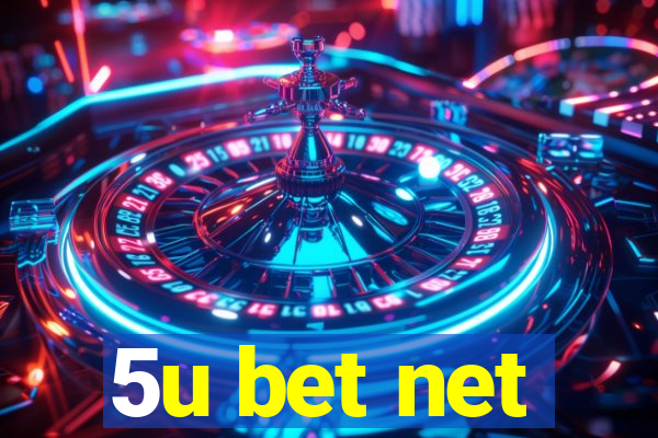 5u bet net